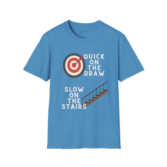 Funny Senior Tee – “Quick on the Draw, Slow on the Stairs” – Sarcastic Senior Merch, Dark Humor Shirt & Funny Aging T-Shirt, Perfect Retirement Gift for Seniors