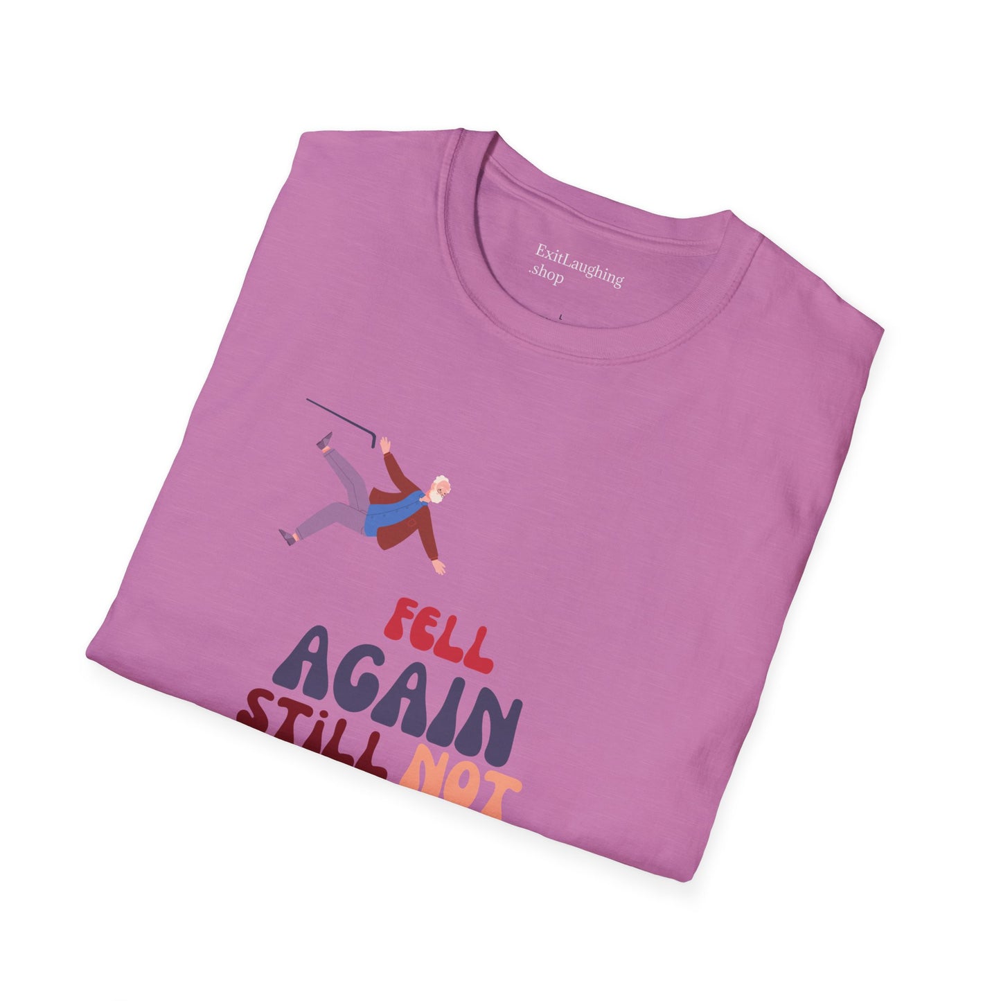 Funny Senior Tee – “Fell Again. Still Not In Love.” – Sarcastic Senior Merch, Dark Humor Shirt & Funny Aging T-Shirt, Perfect Retirement Gift for Seniors
