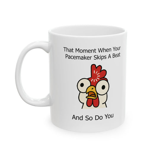 Funny Senior Coffee Mug ‘That Face When Your Pacemaker Skips a Beat… And So Do You’ – Sarcastic Senior Merch, Dark Humor Cup, Perfect Retirement Gift for Seniors, Grandparents, and Aging Legends