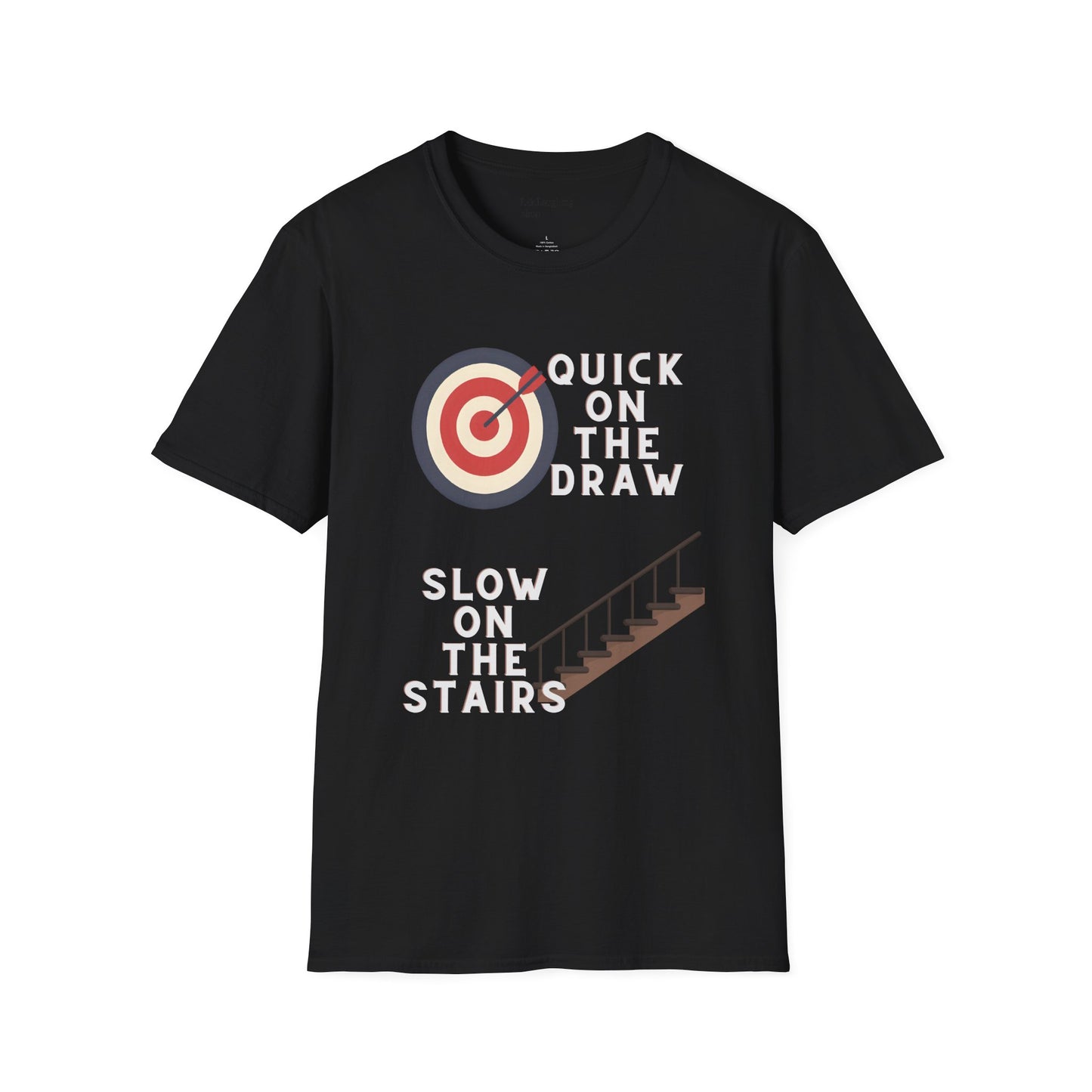 Funny Senior Tee – “Quick on the Draw, Slow on the Stairs” – Sarcastic Senior Merch, Dark Humor Shirt & Funny Aging T-Shirt, Perfect Retirement Gift for Seniors