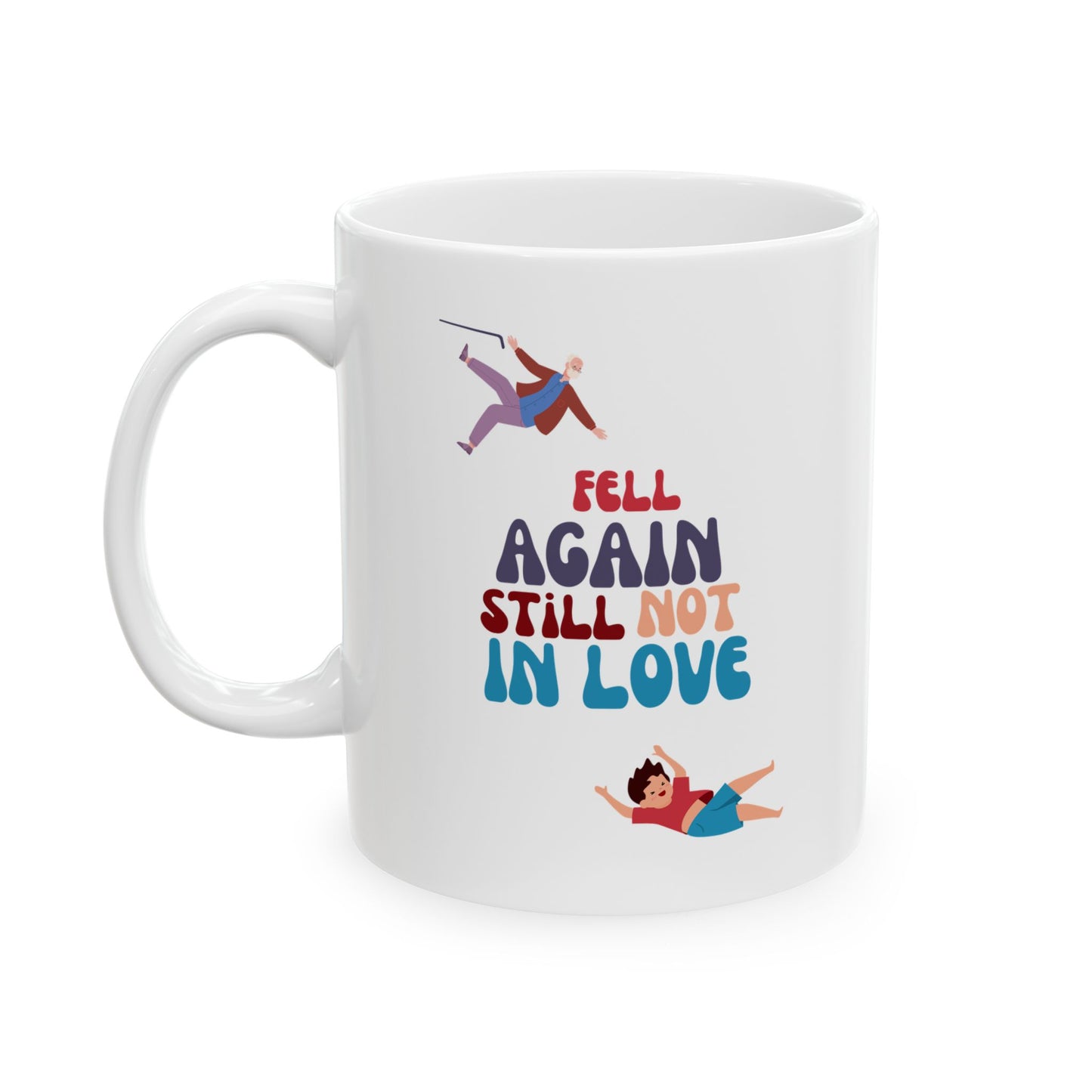 Funny Senior Coffee Mug ‘Fell Again. Still Not In Love.’ – Sarcastic Senior Merch, Dark Humor Coffee Cup, Perfect Retirement Gift for Seniors, Grandparents, and Aging Legends
