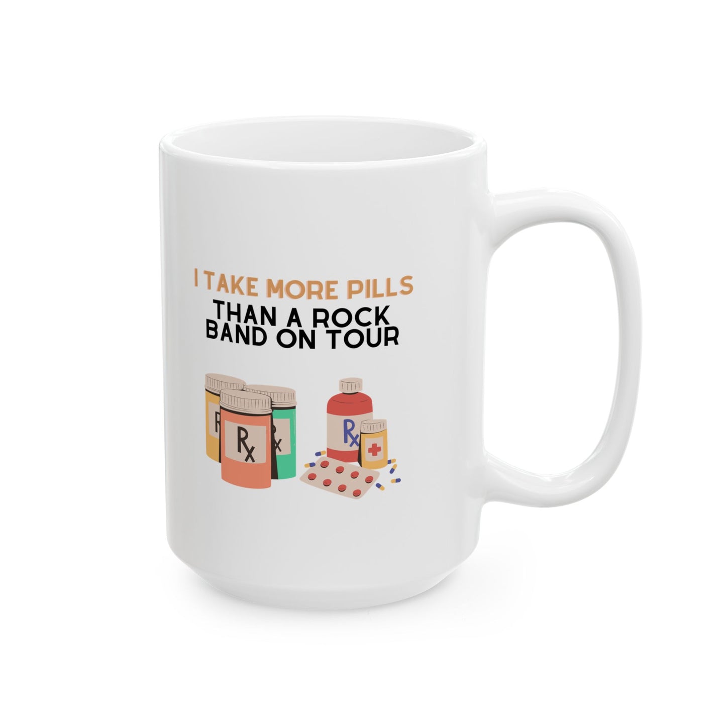Funny Senior Coffee Mug ‘I Take More Pills Than a Rock Band’ – Sarcastic Senior Merch, Dark Humor Coffee Cup, Perfect Retirement Gift for Seniors, Grandparents, and Aging Legends