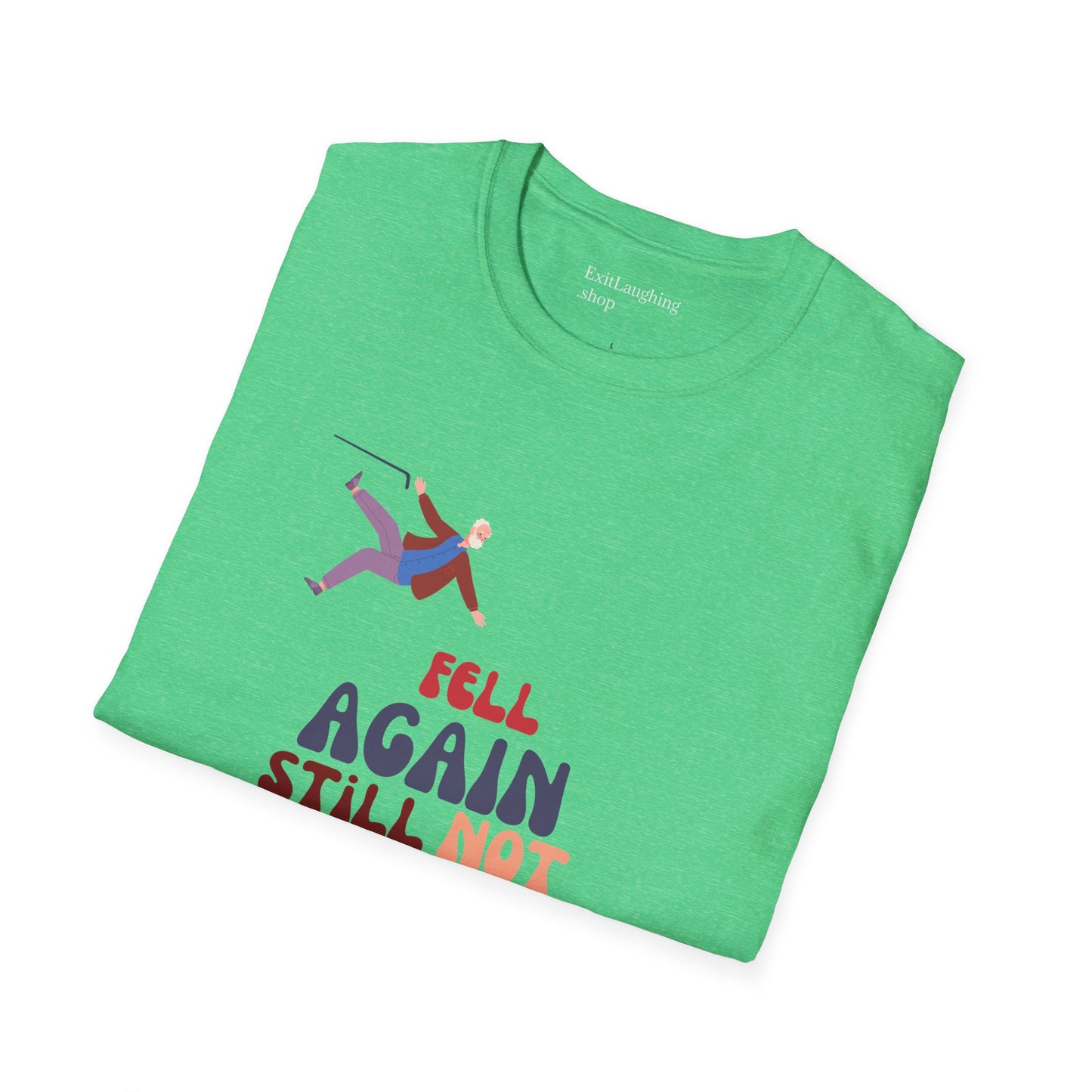 Funny Senior Tee – “Fell Again. Still Not In Love.” – Sarcastic Senior Merch, Dark Humor Shirt & Funny Aging T-Shirt, Perfect Retirement Gift for Seniors
