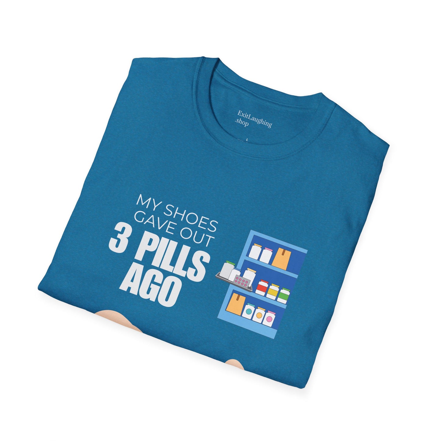 Funny Senior Tee – “My Shoes Gave Out 3 Pills Ago” – Sarcastic Retirement Gift for Seniors, Dark Humor Shirt for Aging Bodies, Swollen Feet & Pill Humor Legends