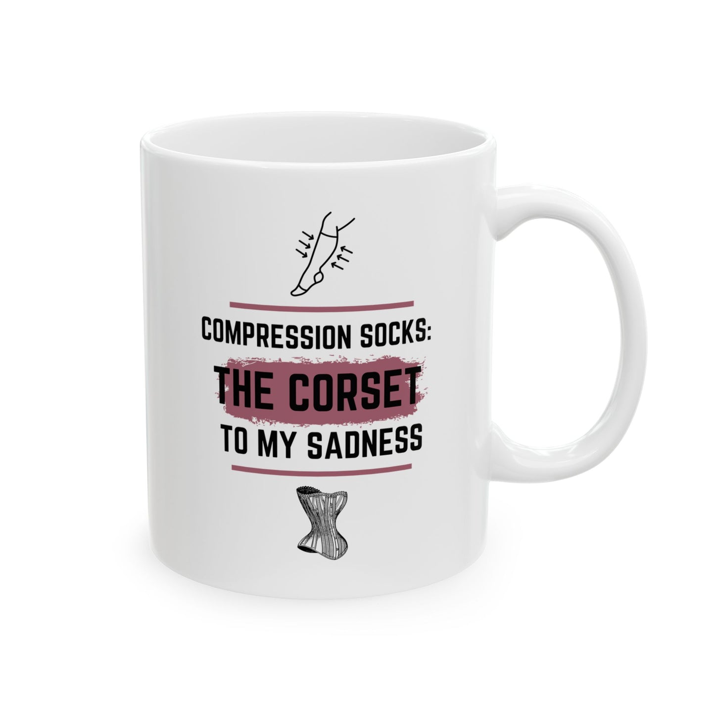 Funny Senior Coffee Mug ‘Compression Socks: The Corset for My Sadness’ – Sarcastic Senior Merch, Dark Humor Coffee Cup, Perfect Retirement Gift for Seniors, Grandparents, and Aging Legends