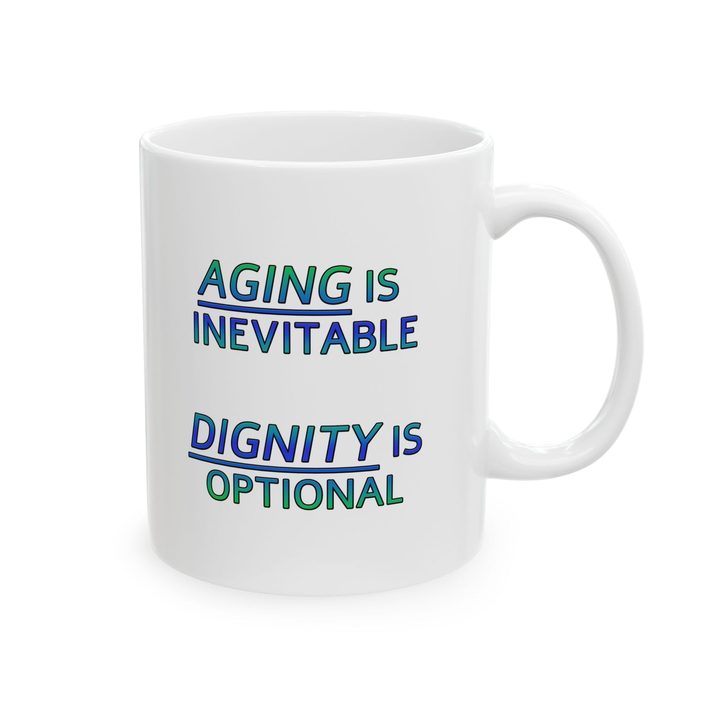 Funny Senior Coffee Mug ‘Aging Is Mandatory, Dignity Is Optional’ – Sarcastic Senior Merch, Dark Humor Coffee Cup, Perfect Retirement Gift for Seniors, Grandparents, and Aging Legends