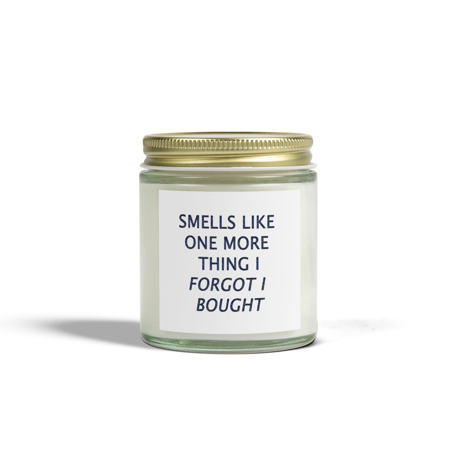 Funny Scented Soy Candle for Seniors – “Smells Like One More Thing I Forgot I Bought” – Sarcastic Senior Merch & Dark Humored Retirement Gift