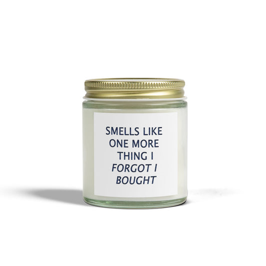 Funny Scented Soy Candle for Seniors – “Smells Like One More Thing I Forgot I Bought” – Sarcastic Senior Merch & Dark Humored Retirement Gift