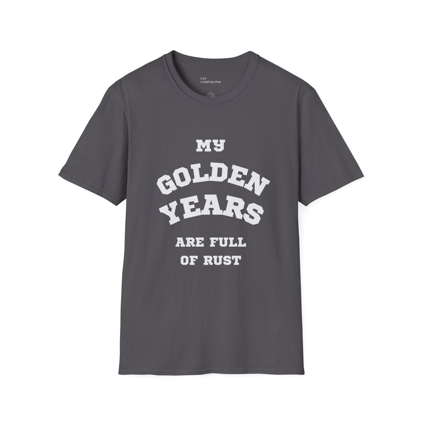 Funny Senior Tee – “My Golden Years Are Full of Rust” – Sarcastic Senior Merch, Dark Humor Shirt & Funny Aging T-Shirt, Perfect Retirement Gift for Seniors