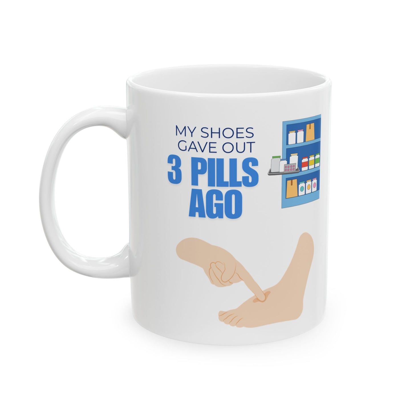 Funny Senior Coffee Mug ‘My Shoes Gave Out 3 Pills Ago’ – Sarcastic Senior Merch, Dark Humor Coffee Cup, Perfect Retirement Gift for Seniors, Grandparents, and Aging Legends