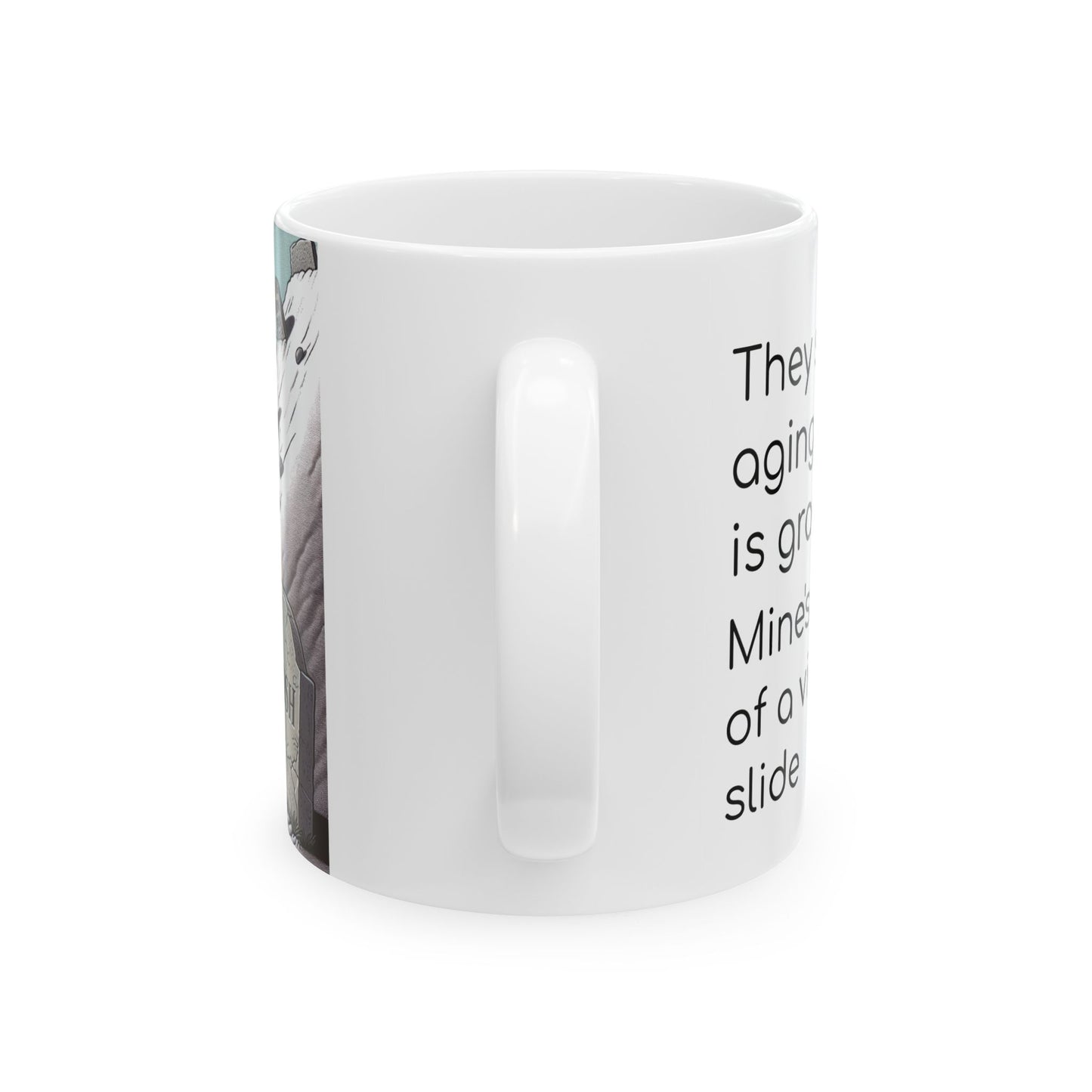 Funny Senior Coffee Mug ‘They Say Aging Is Graceful...Mine’s More Of A Violent Slide’ – Sarcastic Senior Merch, Dark Humor Coffee Cup, Perfect Retirement Gift for Seniors, Grandparents, and Aging Legends