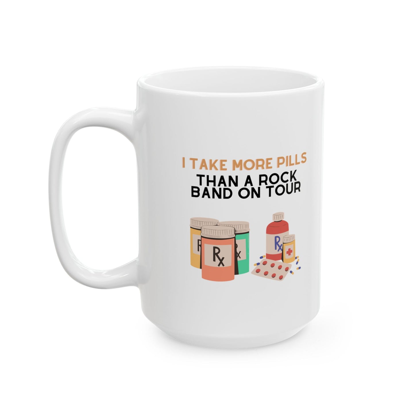 Funny Senior Coffee Mug ‘I Take More Pills Than a Rock Band’ – Sarcastic Senior Merch, Dark Humor Coffee Cup, Perfect Retirement Gift for Seniors, Grandparents, and Aging Legends