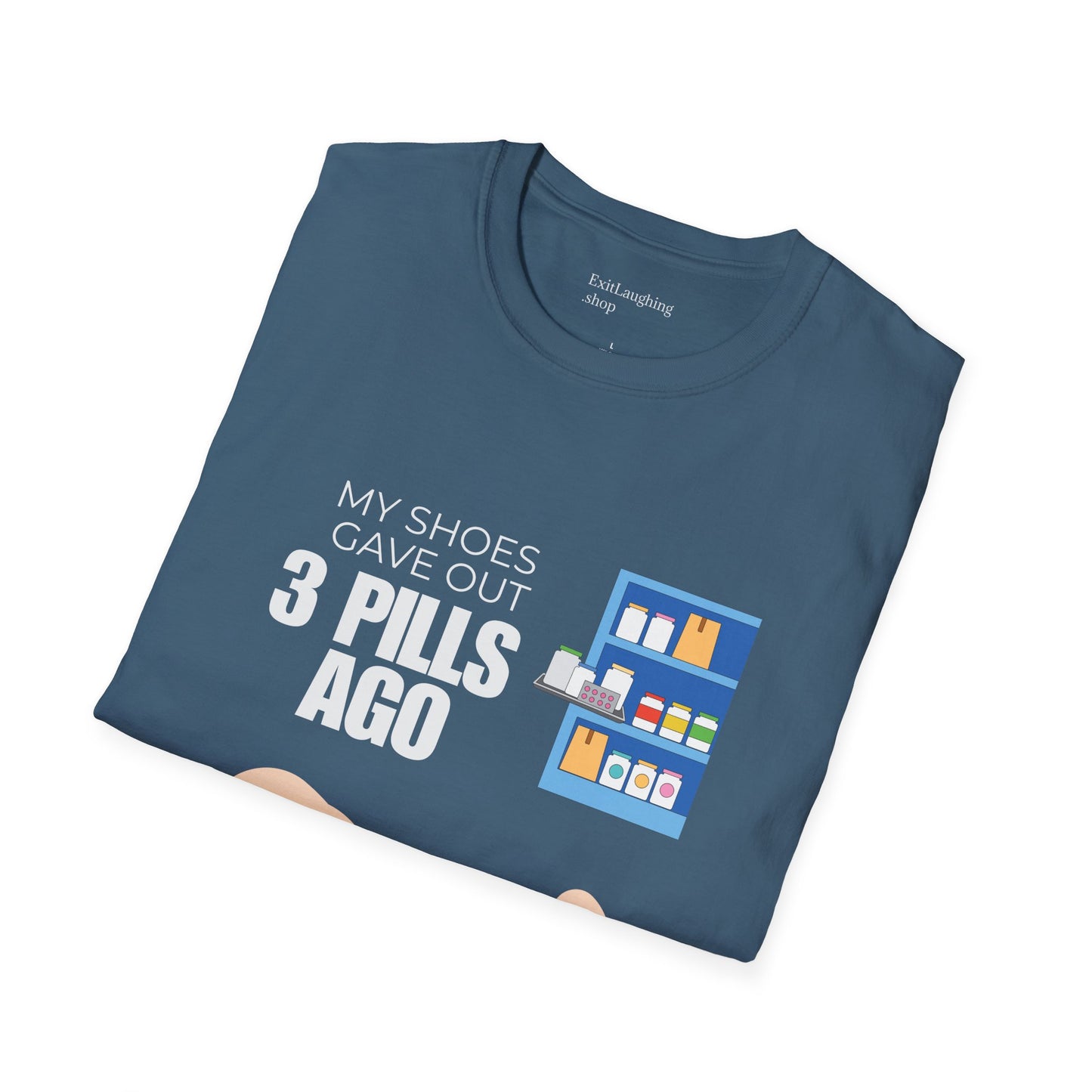 Funny Senior Tee – “My Shoes Gave Out 3 Pills Ago” – Sarcastic Retirement Gift for Seniors, Dark Humor Shirt for Aging Bodies, Swollen Feet & Pill Humor Legends