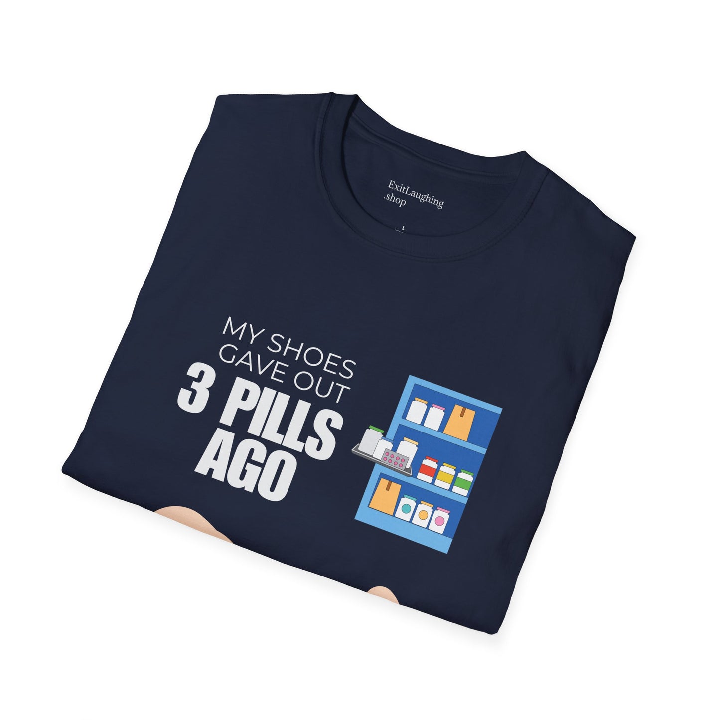 Funny Senior Tee – “My Shoes Gave Out 3 Pills Ago” – Sarcastic Retirement Gift for Seniors, Dark Humor Shirt for Aging Bodies, Swollen Feet & Pill Humor Legends