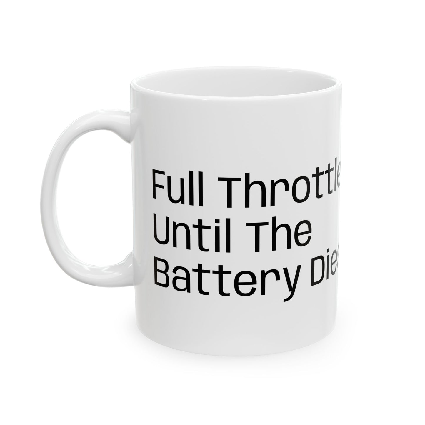 Funny Senior Coffee Mug ‘Full Throttle! Until the Battery Dies’ – Sarcastic Senior Merch, Dark Humor Coffee Cup, Perfect Retirement Gift for Seniors, Grandparents, and Aging Legends