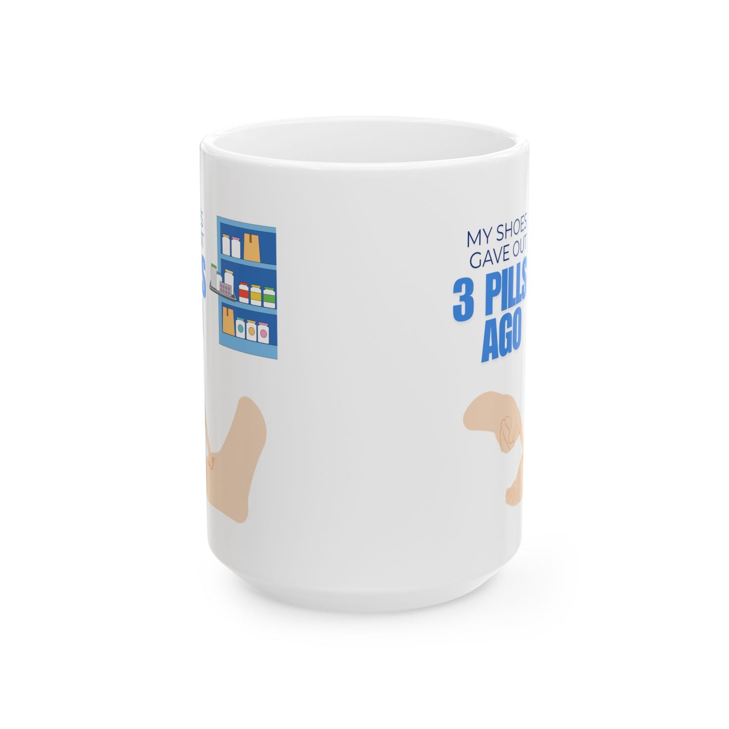 Funny Senior Coffee Mug ‘My Shoes Gave Out 3 Pills Ago’ – Sarcastic Senior Merch, Dark Humor Coffee Cup, Perfect Retirement Gift for Seniors, Grandparents, and Aging Legends