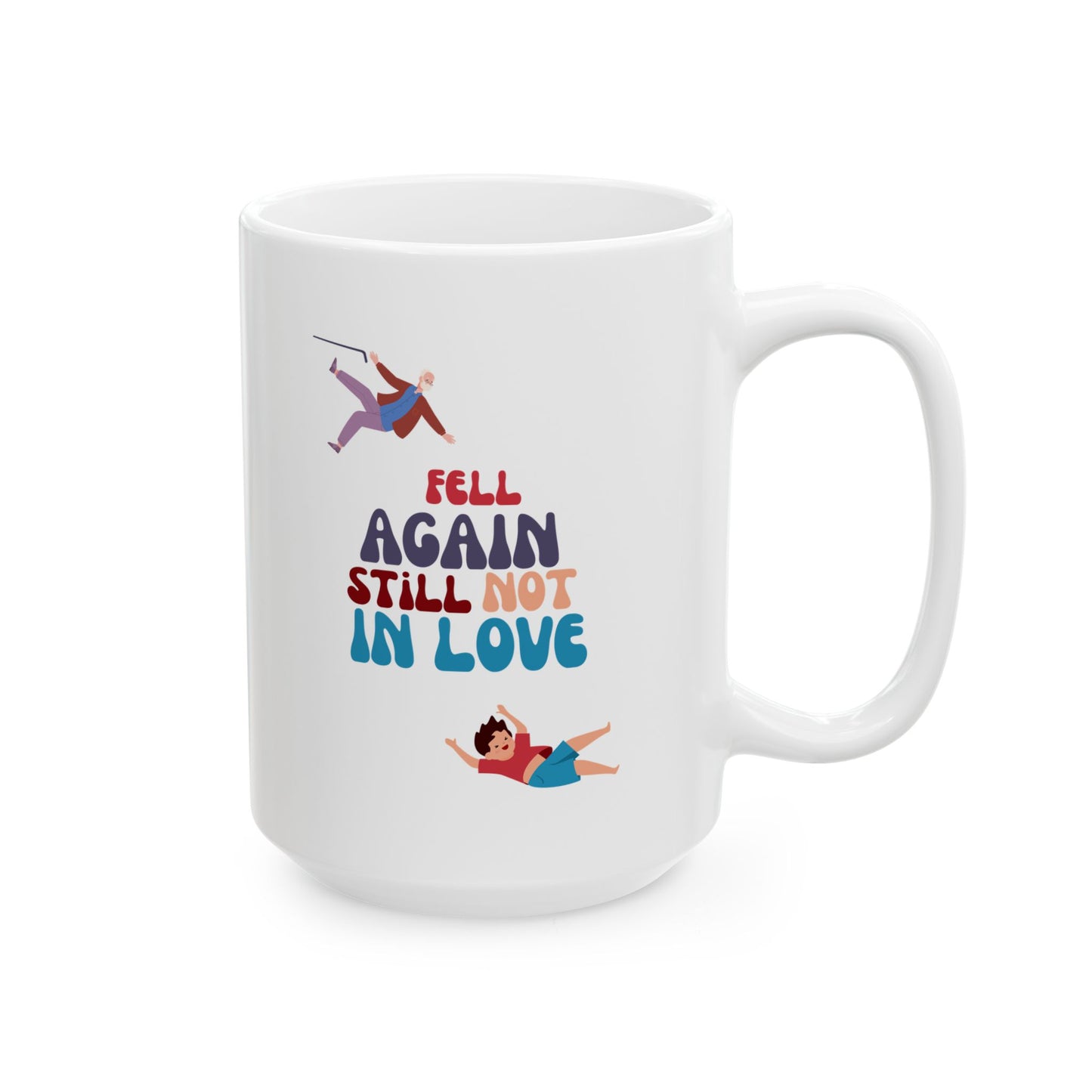 Funny Senior Coffee Mug ‘Fell Again. Still Not In Love.’ – Sarcastic Senior Merch, Dark Humor Coffee Cup, Perfect Retirement Gift for Seniors, Grandparents, and Aging Legends