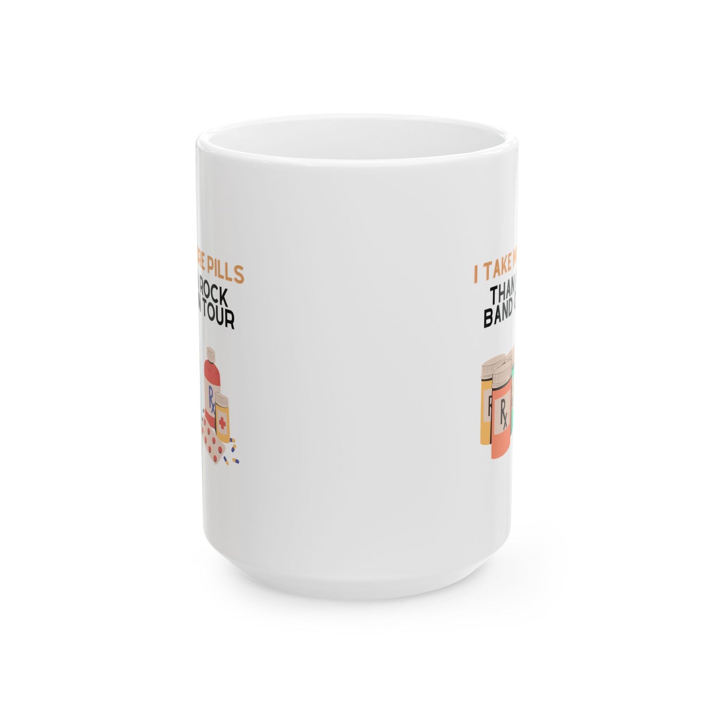 Funny Senior Coffee Mug ‘I Take More Pills Than a Rock Band’ – Sarcastic Senior Merch, Dark Humor Coffee Cup, Perfect Retirement Gift for Seniors, Grandparents, and Aging Legends