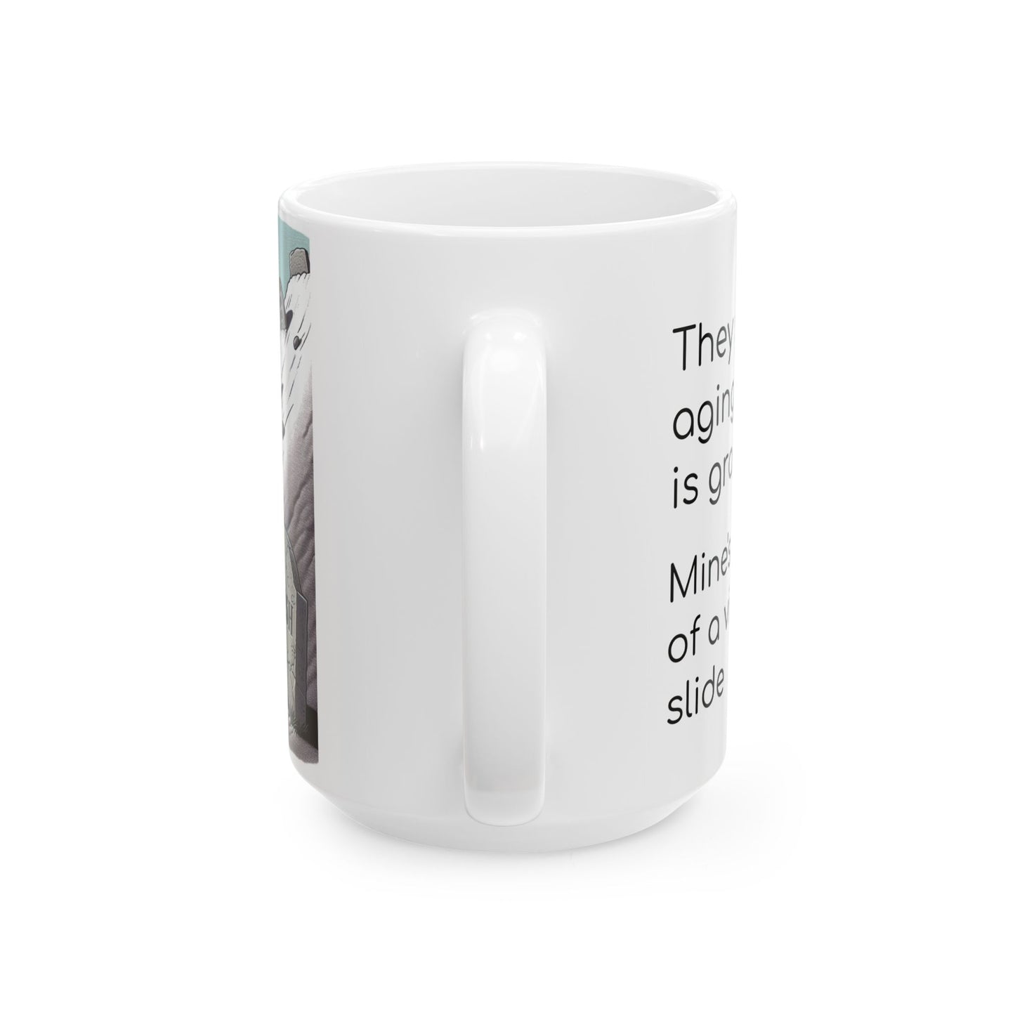 Funny Senior Coffee Mug ‘They Say Aging Is Graceful...Mine’s More Of A Violent Slide’ – Sarcastic Senior Merch, Dark Humor Coffee Cup, Perfect Retirement Gift for Seniors, Grandparents, and Aging Legends