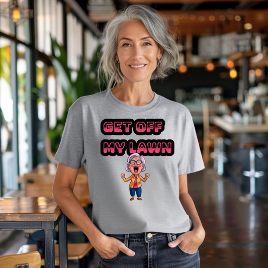 Funny Senior Tee – “Get Off My Lawn” – Sarcastic Senior Merch, Dark Humor Shirt & Funny Aging T-Shirt, Perfect Retirement Gift