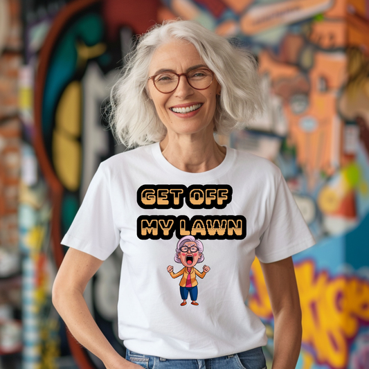 Funny Senior Tee – “Get Off My Lawn” – Sarcastic Senior Merch, Dark Humor Shirt & Funny Aging T-Shirt, Perfect Retirement Gift