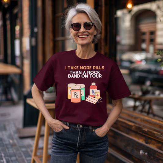 Funny Senior Tee – “I Take More Pills Than a Rock Band on Tour” – Sarcastic Senior Merch, Dark Humor Shirt & Funny Aging T-Shirt, Perfect Retirement Gift