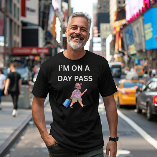 Funny Senior Tee – “I’m On a Day Pass” – Sarcastic Senior Merch, Dark Humor Shirt & Funny Aging T-Shirt, Perfect Retirement Gift