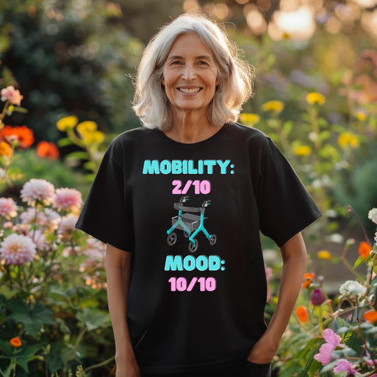 Funny Senior Tee – “Mobility 2/10, Mood 10/10” – Sarcastic Senior Merch, Dark Humor Shirt & Funny Aging T-Shirt, Perfect Retirement Gift for Seniors